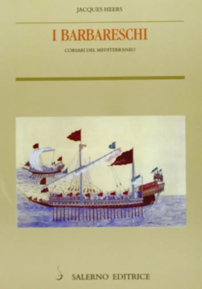 I barbareschi. Corsari del Mediterraneo