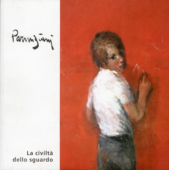 Aldo Parmigiani. La Civiltà dello Sguardo