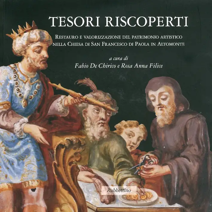 Tesori riscoperti. Restauro e valorizzazione del patrimonio artistico nella chiesa di San Francesco da Paola in Altomonte