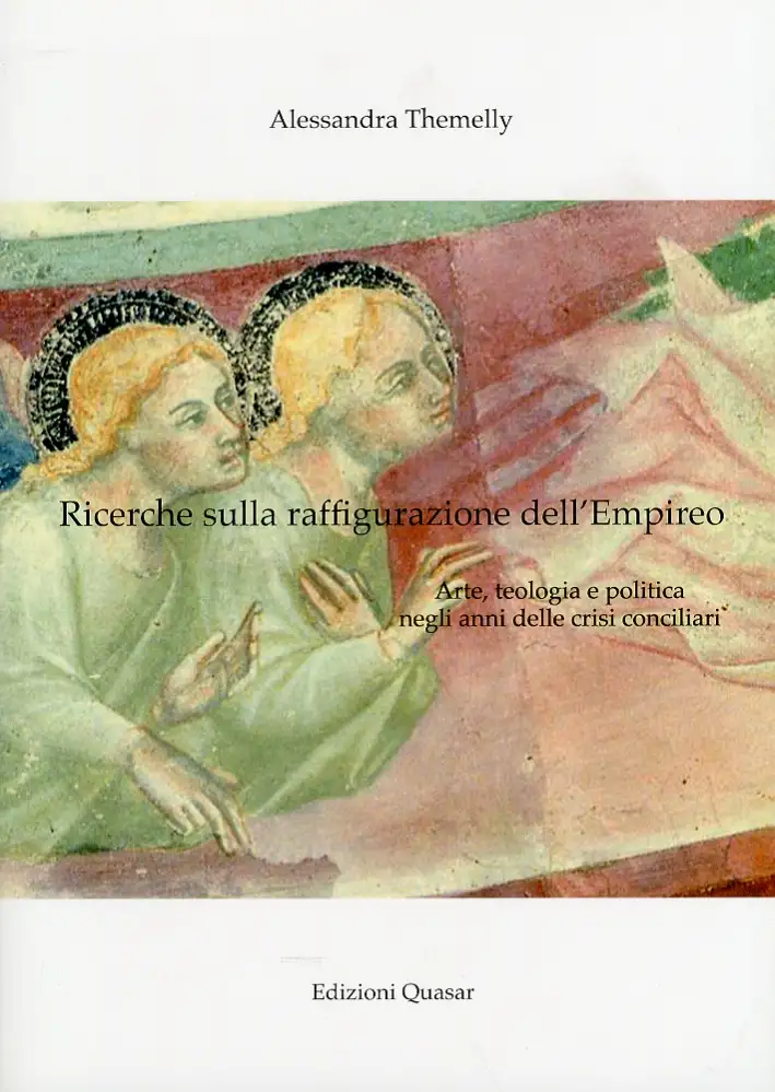Ricerche sulla raffigurazione dell'Empireo. Arte, teologia e politica negli anni delle crisi conciliari