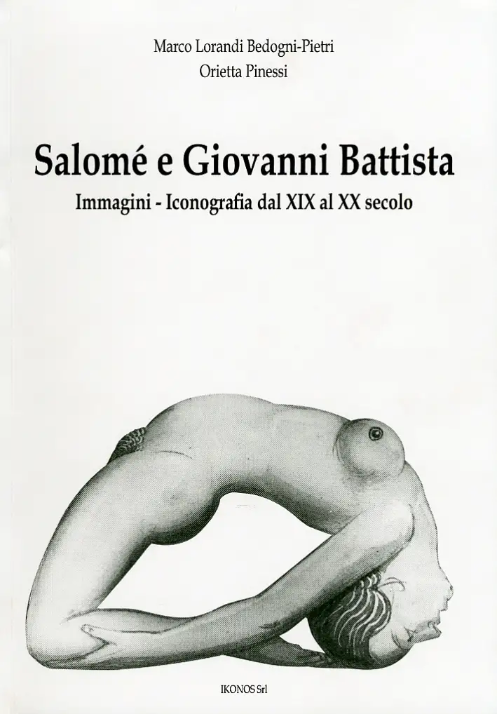 Salomè e Giovanni Battista. Immagini e Iconografie dal XIX al XX Secolo