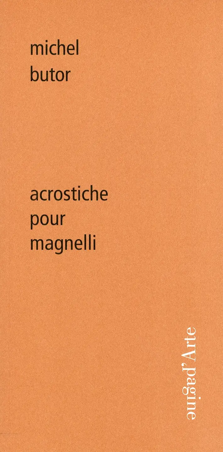 Acrostiche Pour Magnelli. Magnelli et L'Objet de la Peinture
