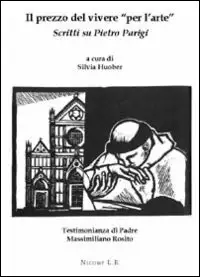 Il prezzo del vivere "per l'arte". Scritti su Pietro Parigi