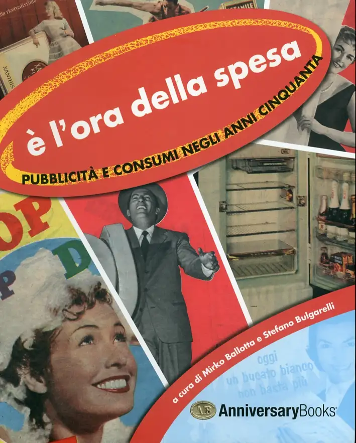 È l'ora della spesa. Pubblicità e consumi negli anni Cinquanta