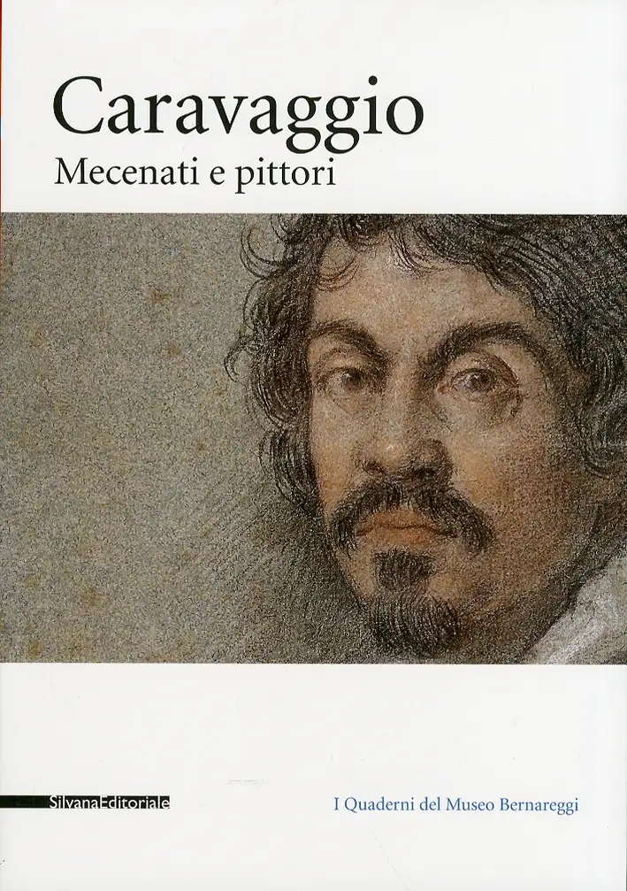 Caravaggio. Mecenati e Pittori