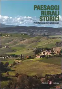 Paesaggi rurali storici. Per un catalogo nazionale