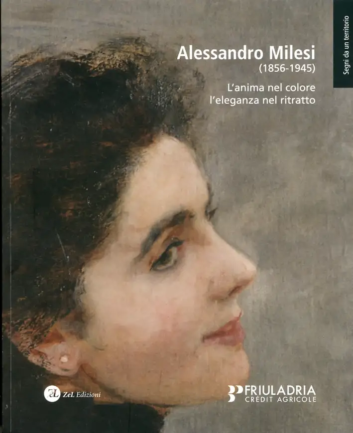 Alessandro Milesi (1856-1945). L'anima nel colore l'eleganza nel ritratto