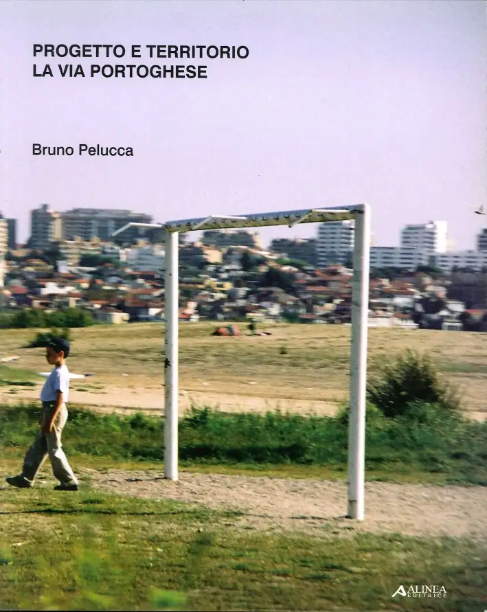 Progetto e territorio. La via portoghese