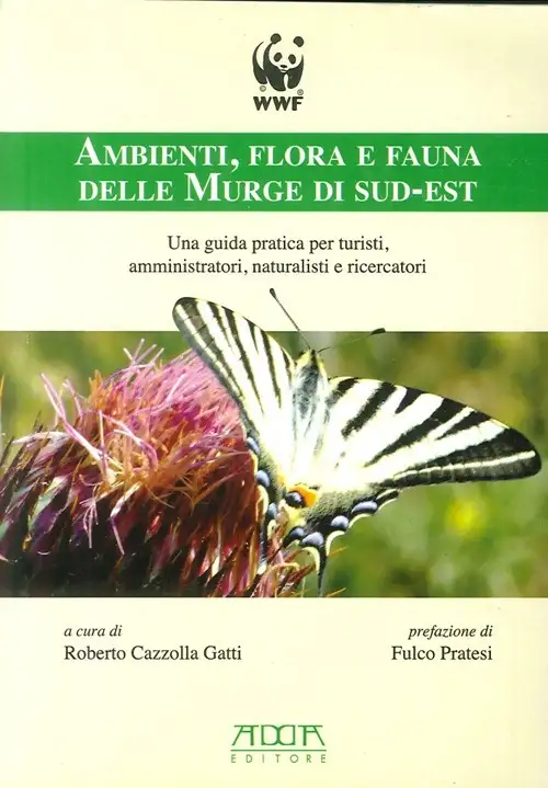 Ambienti, flora e fauna delle murge di sud-est. Una guida pratica per turisti, amministratori, naturalisti e ricercatori