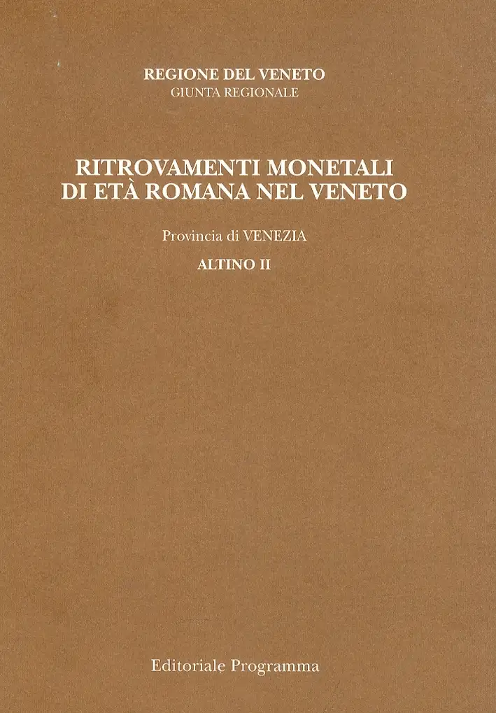Ritrovamenti monetali di età romana nel Veneto. Provincia di Venezia. Altino II