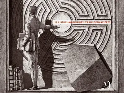 Les lieux imaginaires d'Erik Desmazières