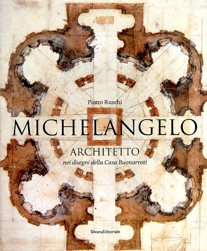 Michelangelo architetto nei disegni della casa Buonarroti