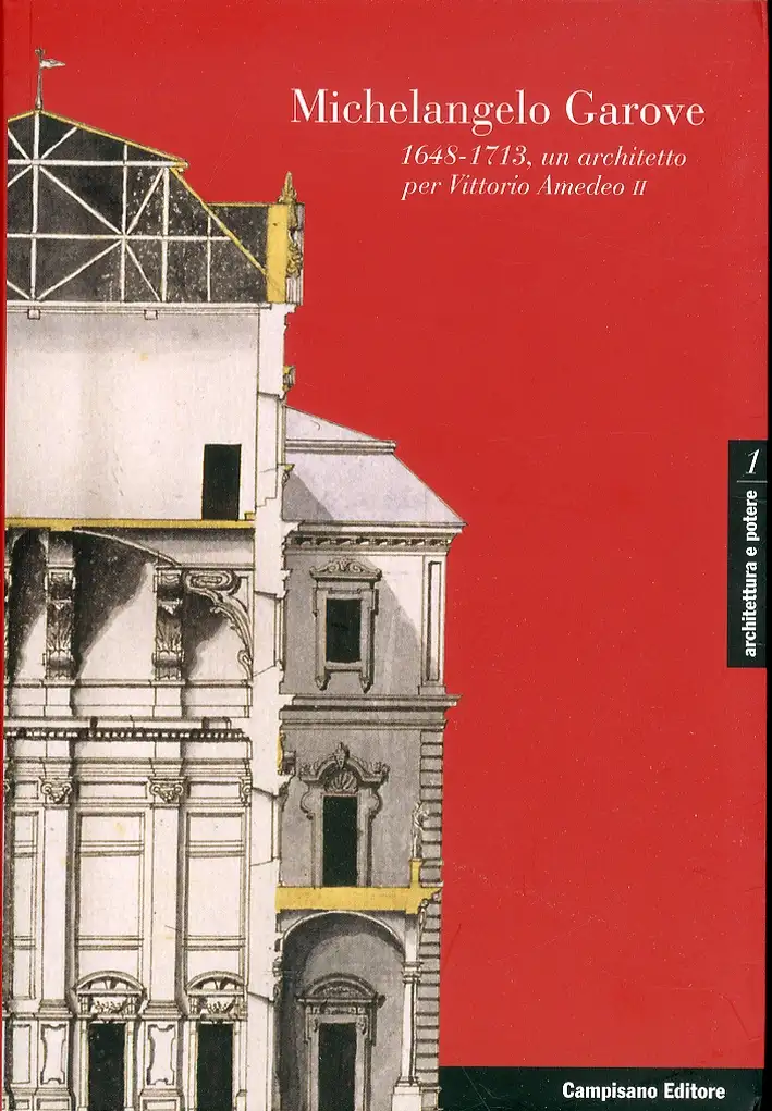 Michelangelo Garove. (1648-1713), un Architetto per Vittorio Amedeo II