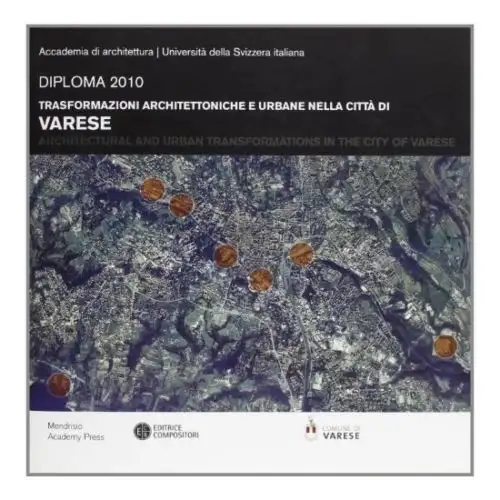 Trasformazioni architettoniche e urbane nella città di Varese. Diploma 2010