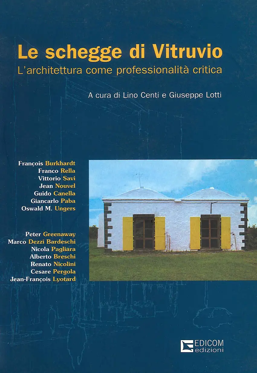 Le schegge di Vitruvio. L'architettura come professionalità critica