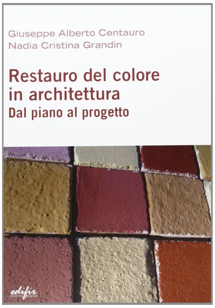 Restauro del colore in architettura. Dal piano al progetto