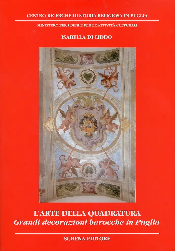 L'Arte della Quadratura. Grandi Decorazioni Barocche in Puglia
