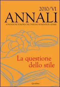 Annali della Fondazione Europea del Disegno (Fondation Adami) (2010). Vol. 6: La questione dello stile