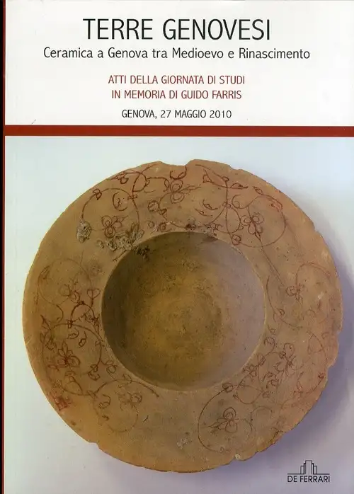 Terre Genovesi. Ceramica a Genova tra Medioevo e Rinascimento