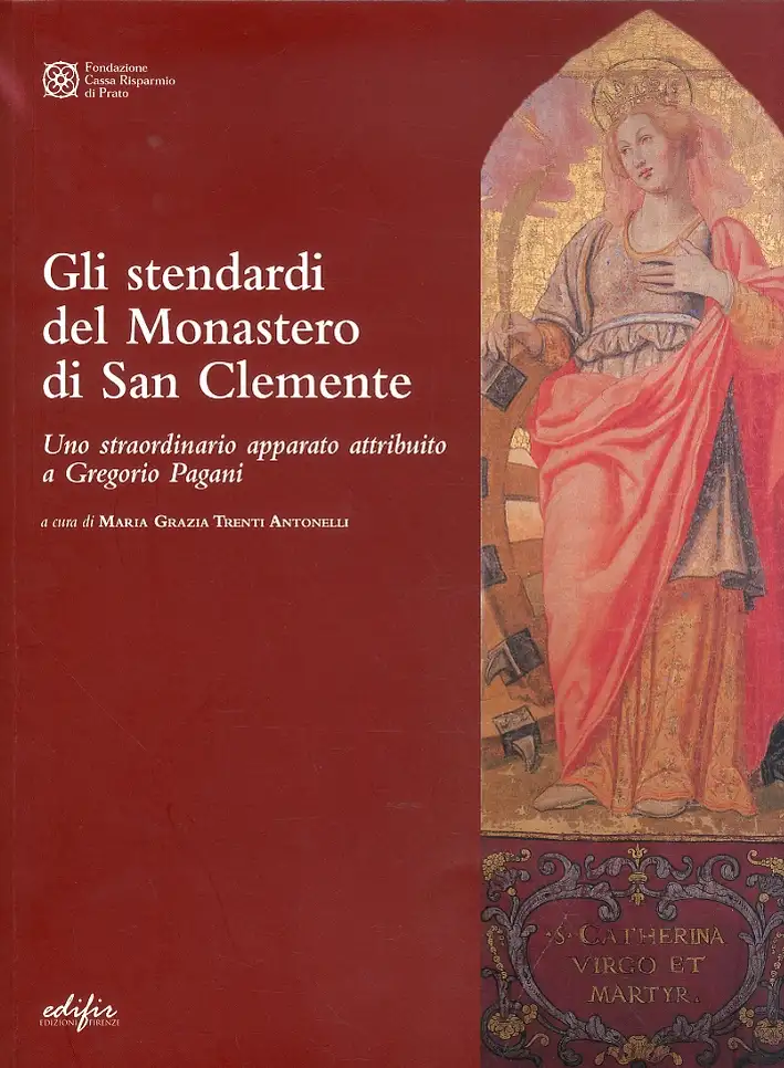 Gli stendardi del Monastero di San Clemente. Uno Straordinario apparato attribuito a Gregorio Pagani