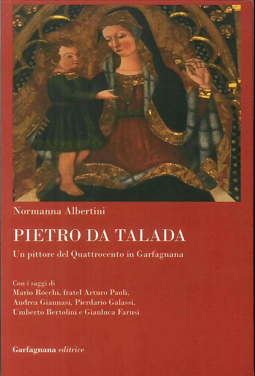 Pietro da Talada. Un pittore del Quattrocento in Garfagnana