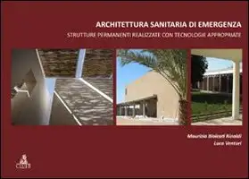 Architettura sanitaria di emergenza. Strutture permanenti realizzate con tecnologie appropriate