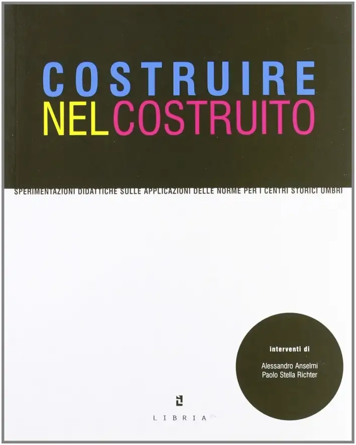 Costruire nel costruito. Sperimentazioni didattiche per i centri storici umbri