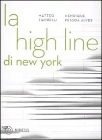 La High Line di New York. Un Parco nel Cielo