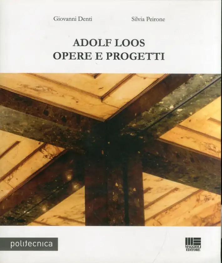 Adolf Loos. Opere e progetti