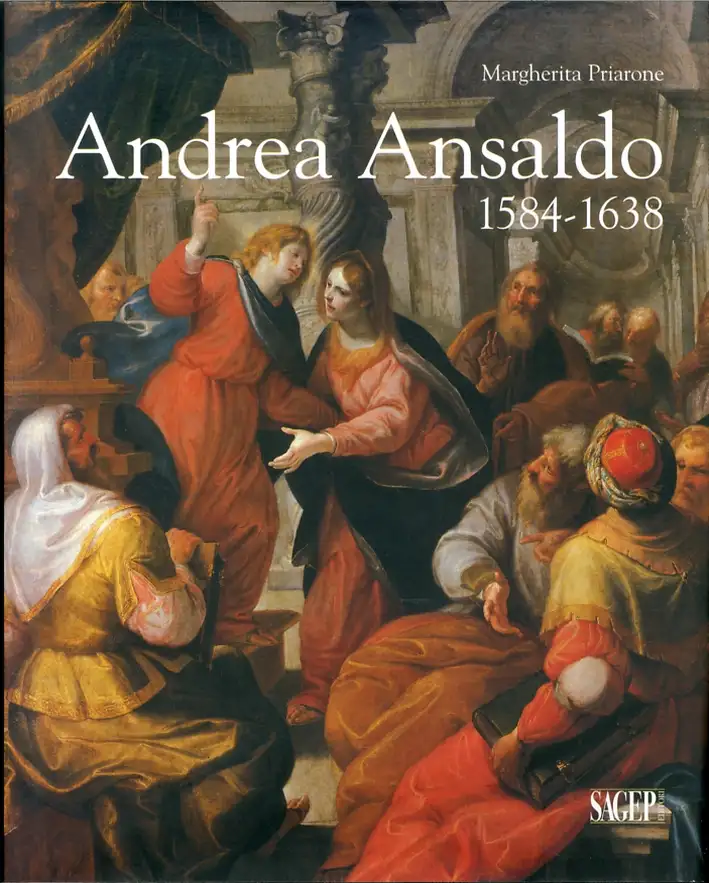 Andrea Ansaldo 1584-1638. "Pittore e Prospettico Raro"