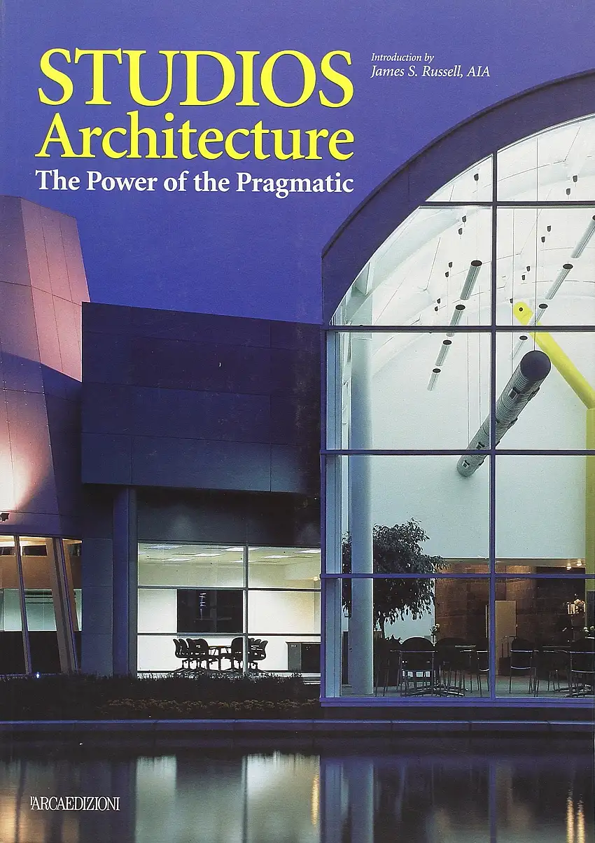 Studios Architecture. The Power of the Pragmatic