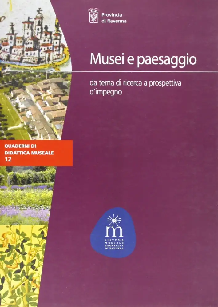 Musei e paesaggio. Da tema di ricerca a prospettiva d'impegno