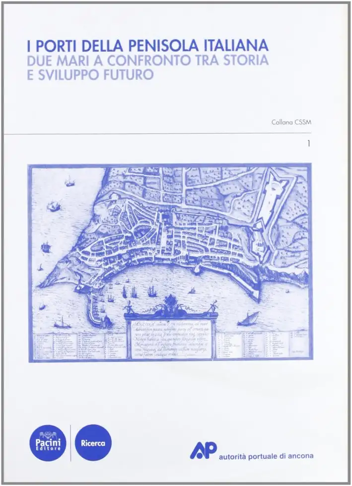 I porti della penisola italiana. Centro studi Marco Tangheroni. Ediz. illustrata
