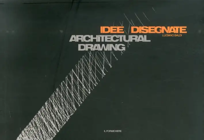 Idee disegnate. Architectural drawings