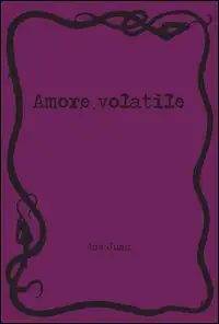 Amore volatile