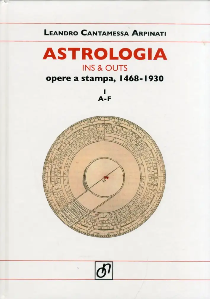 Astrologia ins & outs. Opere a stampa 1468-1930
