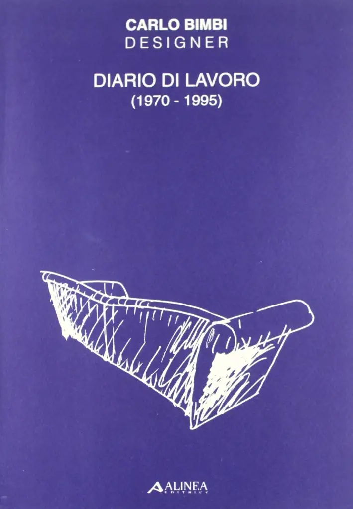 Carlo Bimbi designer. Diario di lavoro (1970-1995)