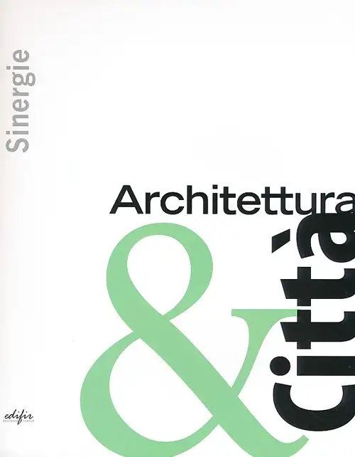 Sinergie. Architettura & città