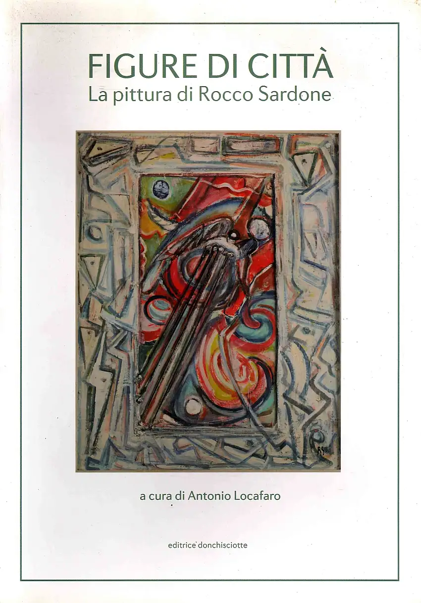 Figure di Città. La Pittura di Rocco Sardone