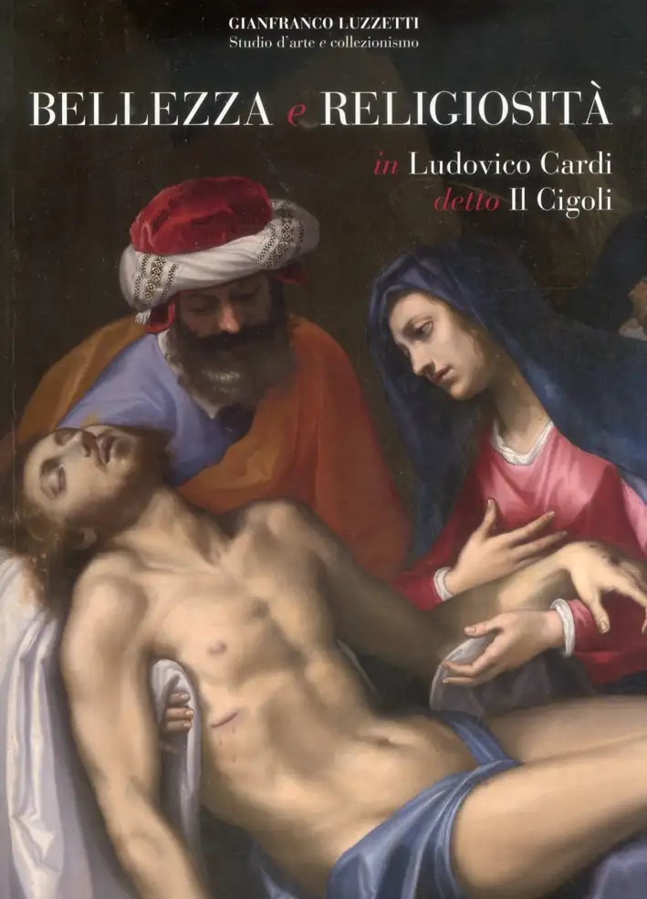 Bellezza e religiosità in Ludovico Cardi detto Il Cigoli