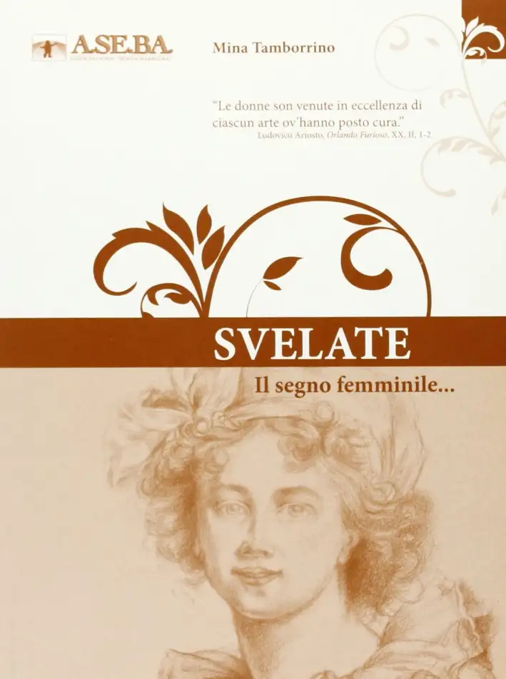 Svelate. Il Segno Femminile...