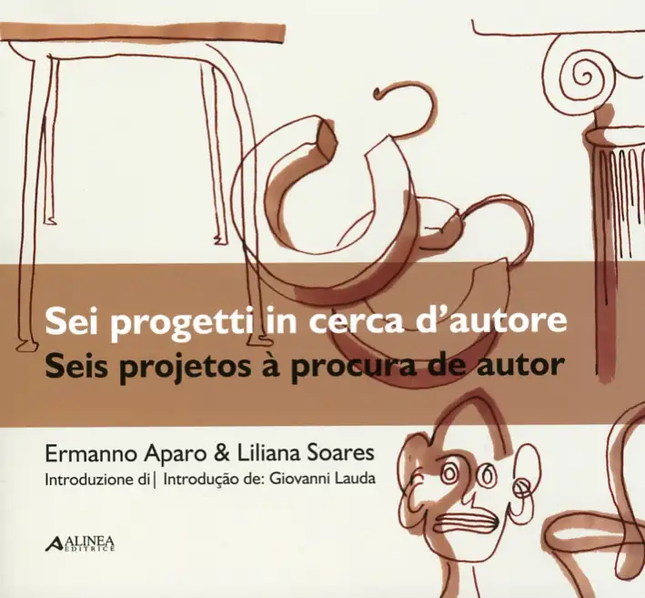 Sei progetti in cerca d'autore. Seis projetos à procura de autor. [Ed. Italiana e Portoghese]