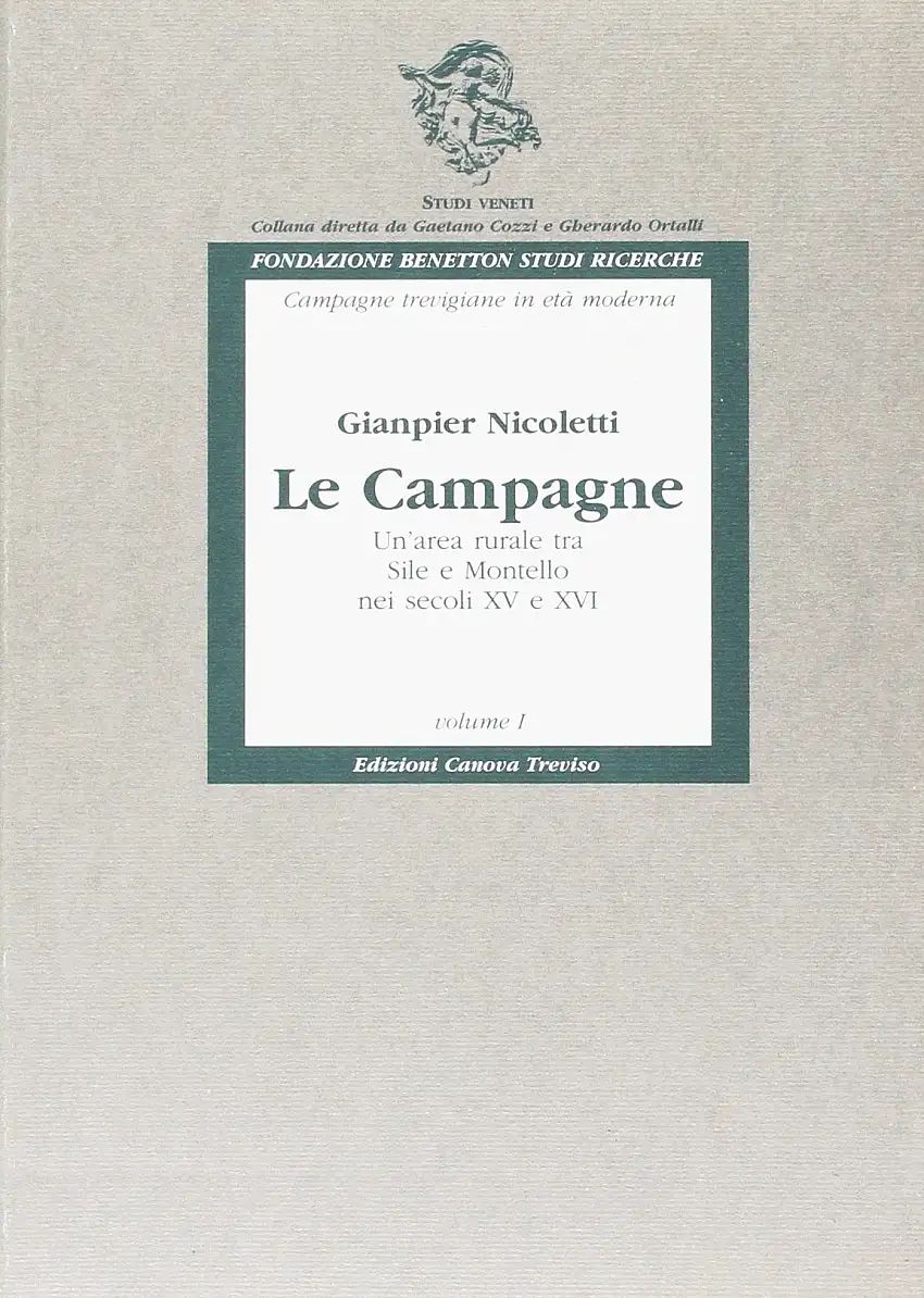 Le campagne. Un'area rurale tra Sile e Montello nei secoli XV e XVI