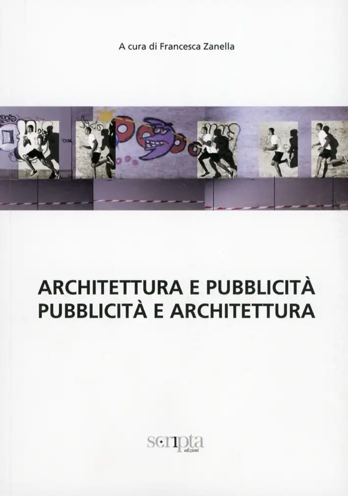 Architettura e Pubblicità. Pubblicità e Architettura