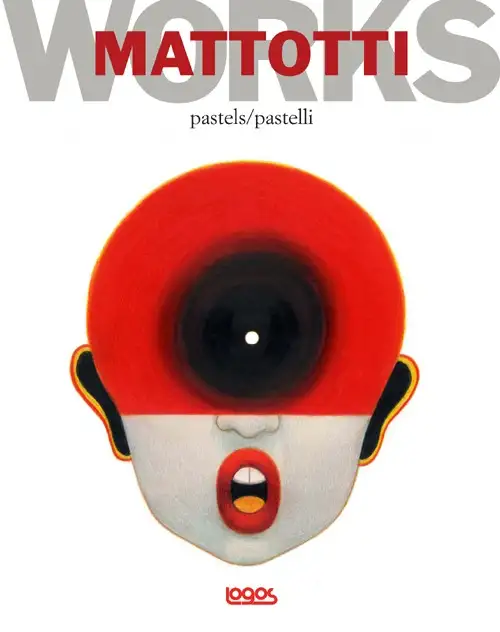 Mattotti works. Vol. 1: Pastelli-Pastels