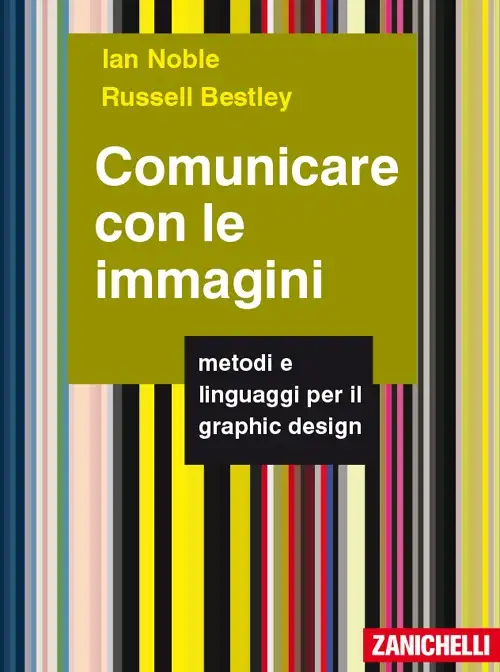Comunicare con le immagini. Metodi e linguaggi per il graphic design