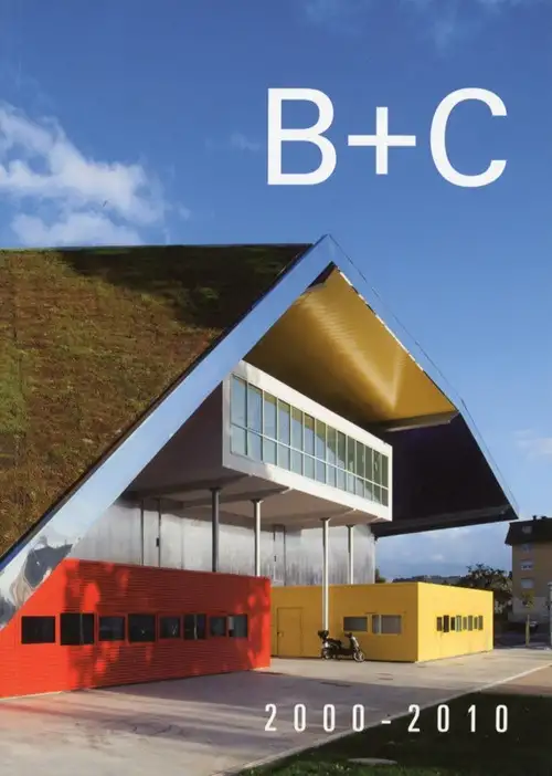 B+C Architectes. 2000-2010