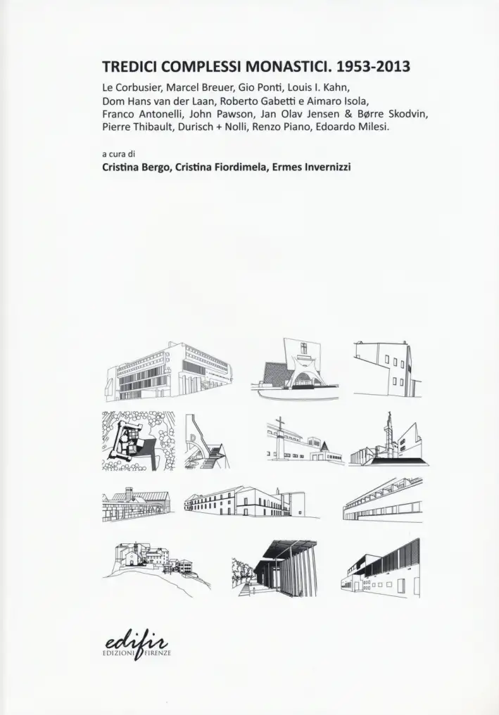 Tredici complessi monastici. 1953-2013