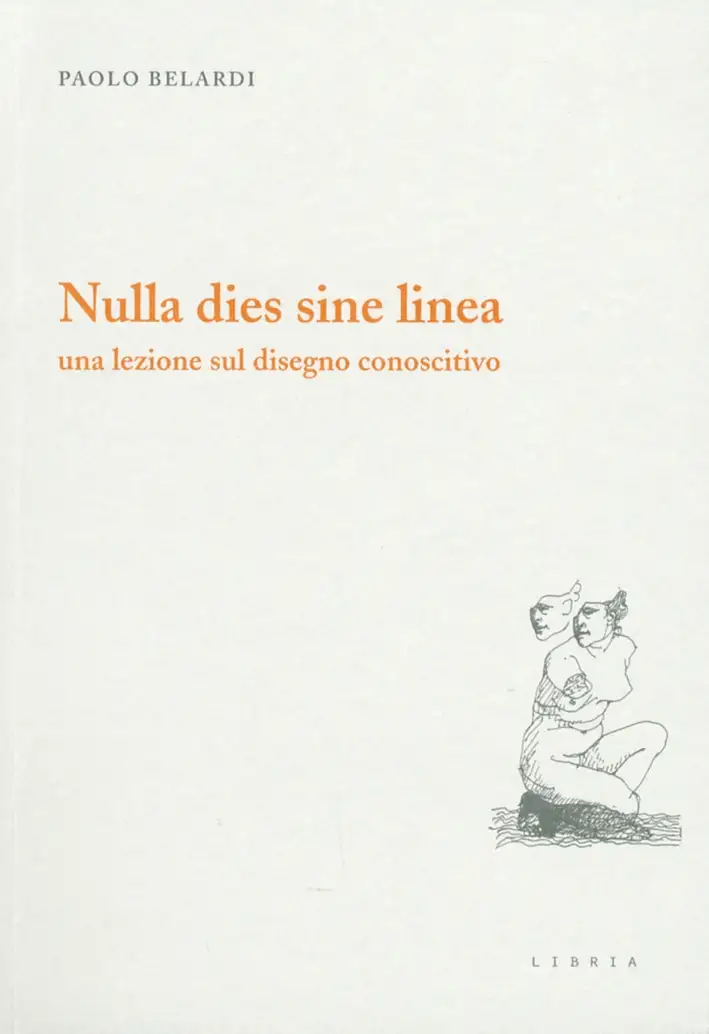 Nulla dies sine linea. Una lezione sul disegno conoscitivo