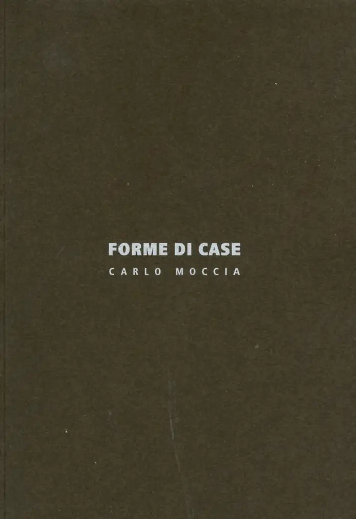 Forme di Case. Ediz. Italiana e Inglese
